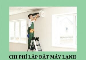 chi phí lắp đặt máy lạnh